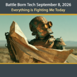 Battle Born Tech Podcast for Sep 8 2026 Everything is Fighting Me Today